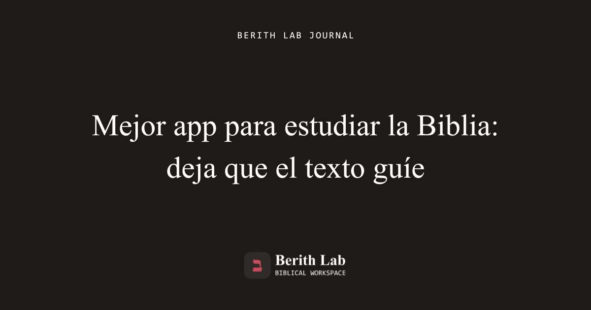 Portada oscura de Berith Lab Journal con el título «Mejor app para estudiar la Biblia», monograma color vino, retícula sutil y tipografía editorial minimalista.